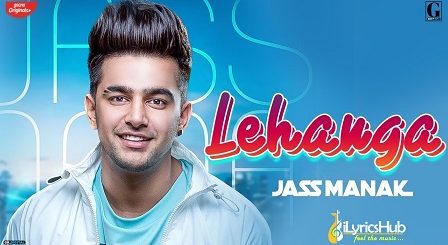 Lehanga Lyrics Jass Manak