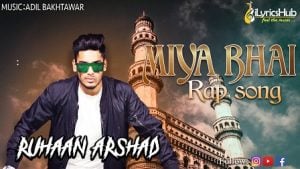 Miya Bhai Hyderabadi Lyrics - Ruhaan Arshad