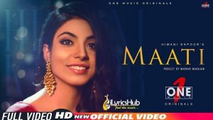 Maati Lyrics Himani Kapoor