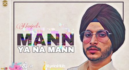 Mann Ya Na Mann Lyrics Navjeet