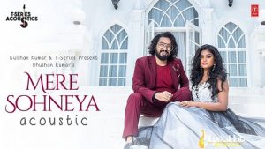 Mere Sohneya Acoustic Lyrics Sachet Tandon