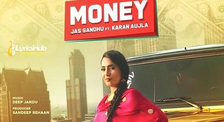 Money Lyrics Jass Sandhu | Karan Aujla