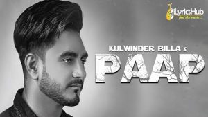 Paap Lyrics Kulwinder Billa