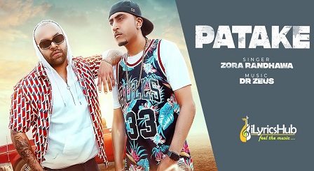 Patake Lyrics Zora Randhawa