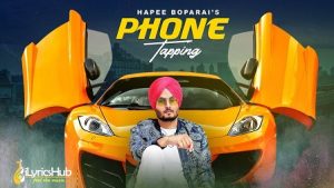 Phone Tapping Lyrics Hapee Boparai