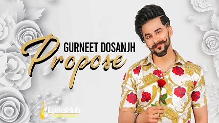 Propose Lyrics Gurneet Dosanjh