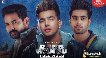 Rabb Wangu Lyrics Jass Manak