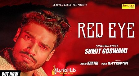 Red Eye Lyrics Sumit Goswami