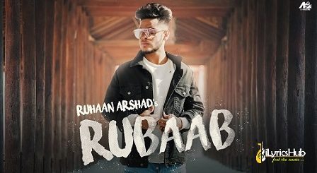 Rubaab Lyrics Ruhaan Arshad