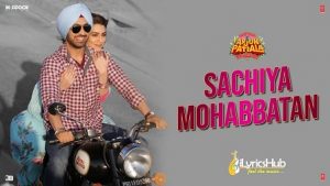 Sachiyan Mohabbatan Lyrics Arjun Patiala | Sachet Tandon