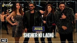 Shehar Ki Ladki Lyrics Khandaani Shafakhana | Badshah