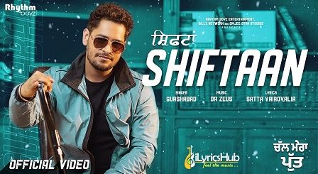 Shiftaan Lyrics Gurshabad | Chal Mera Putt