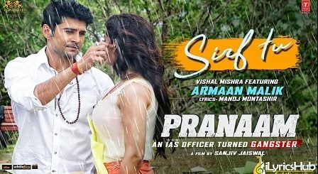 Sirf Tu Lyrics Pranaam | Armaan Malik