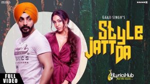 Style Jatt Da Lyrics Gaaji Singh