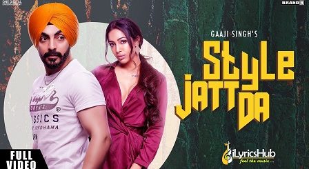 Style Jatt Da Lyrics Gaaji Singh