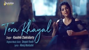 Tera Khayal Lyrics Kaushiki Chakraborty