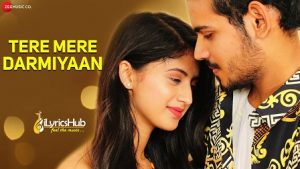 Tere Mere Darmiyaan Lyrics - Yasser Desai