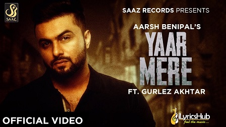 Yaar Mere Lyrics Aarsh Benipal, Gurlez Akhtar