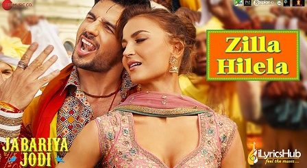 Zilla Hilela Lyrics Jabariya Jodi