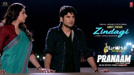 Zindagi Lyrics Pranaam | Ankit Tiwari