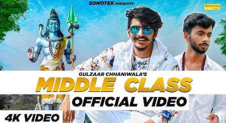 Middle Class Lyrics Gulzaar Chhaniwala