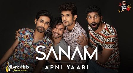 Apni Yaari Lyrics Sanam