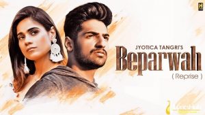 Beparwah Reprise Lyrics Jyotica Tangri