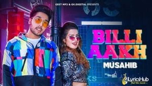 Billi Akh Lyrics Musahib