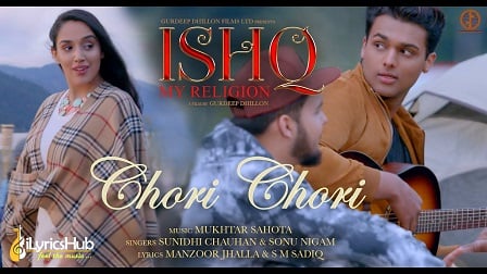 Chori Chori Lyrics Ishq My Religion | Sonu Nigam