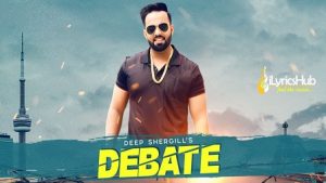 Debate Lyrics Deep Shergill