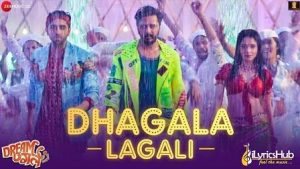 Dhagala Lagali Lyrics Dream Girl | Jyotica, Mika & Meet Bros