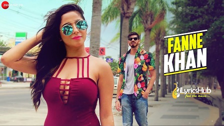 Fanne Khan Lyrics Yash Wadali