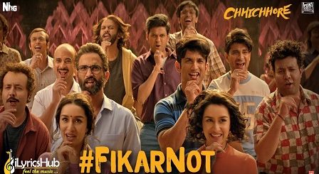 Fikar Not Lyrics Chhichhore