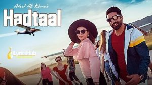 Hadtaal Lyrics Adeel Ali Khan