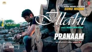 Ilaahi Lyrics Pranaam | Sonu Nigam