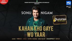 Kahan Kho Gaye Wo Yaar Lyrics Sonu Nigam