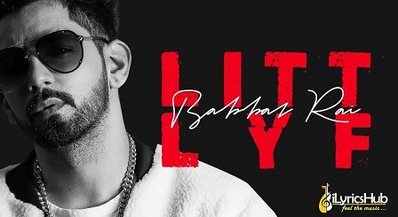 Litt Lyf Lyrics Babbal Rai