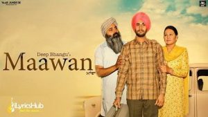 Maawan Lyrics Deep Bhangu