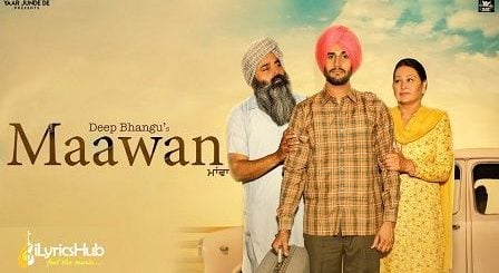 Maawan Lyrics Deep Bhangu