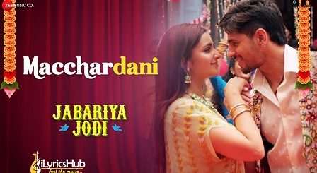 Machardani Lyrics Jabariya Jodi | Vishal Mishra