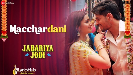 Machardani Lyrics Jabariya Jodi | Vishal Mishra