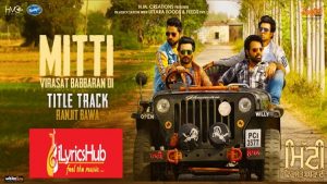 Mitti Lyrics Ranjit Bawa | Mitti Virasat Babbaran Di