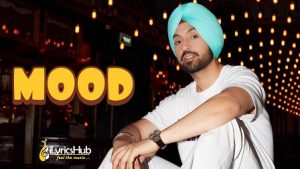 Mood Lyrics Diljit Dosanjh