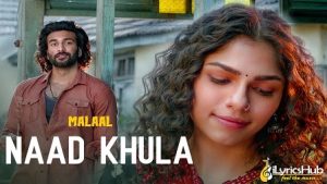 Naad Khula Lyrics Malaal | Sharmin Segal