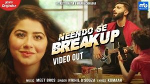 Neendo Se Breakup Lyrics Meet Bros ft. Nikhil D Souza