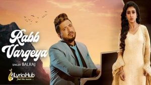 Rabb Vargeya Lyrics Balraj