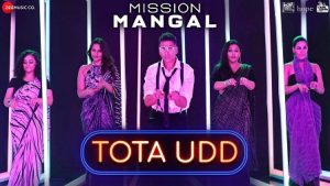 Tota Udd Lyrics Mission Mangal