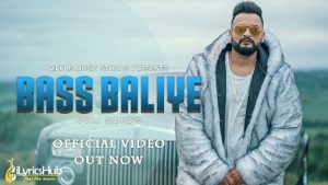 Bass Balliye Lyrics Gurj Sidhu