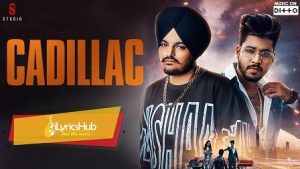 Cadillac Lyrics - Sidhu Moose wala | Raja Game Changrez