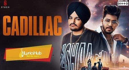 Cadillac Lyrics - Sidhu Moose wala | Raja Game Changrez